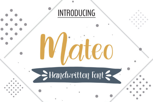 Mateo: The Handwritten Typeface That Elevates Every Campaign
